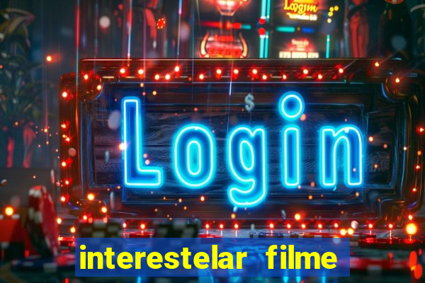 interestelar filme completo dublado telegram interestelar